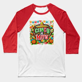 Happy Cinco De Mayo 5 De Mayo Party Baseball T-Shirt